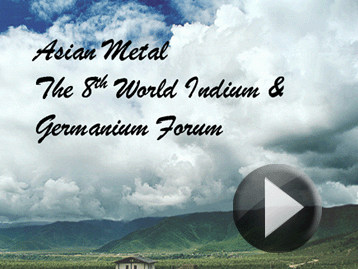 8th World Indium & Germanium Forum